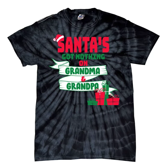 Santa's Got Nothing On Grandma And Grandpa Christmas Tie-Dye T-Shirt