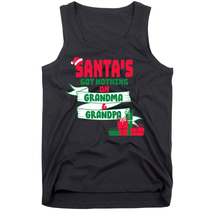 Santa's Got Nothing On Grandma And Grandpa Christmas Tank Top