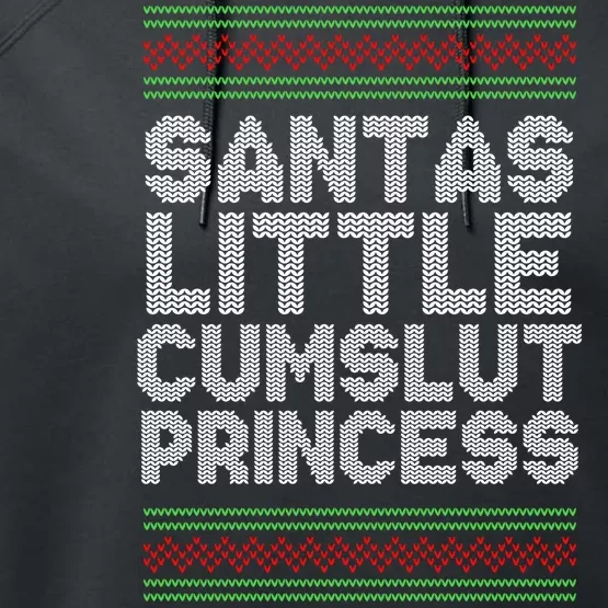 Santas Little Cumslut Princess Xmas Ugly Sweater Performance Fleece Hoodie