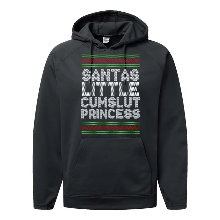 Santas Little Cumslut Princess Xmas Ugly Sweater Performance Fleece Hoodie