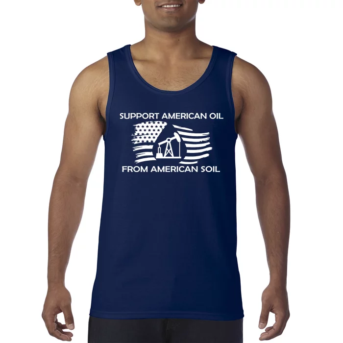 Support American Oil From American Soil USA Tank Top