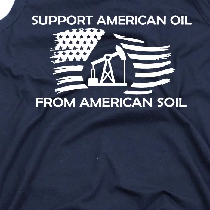 Support American Oil From American Soil USA Tank Top