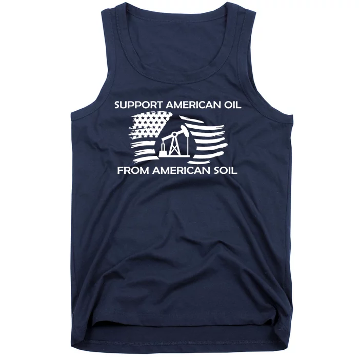 Support American Oil From American Soil USA Tank Top