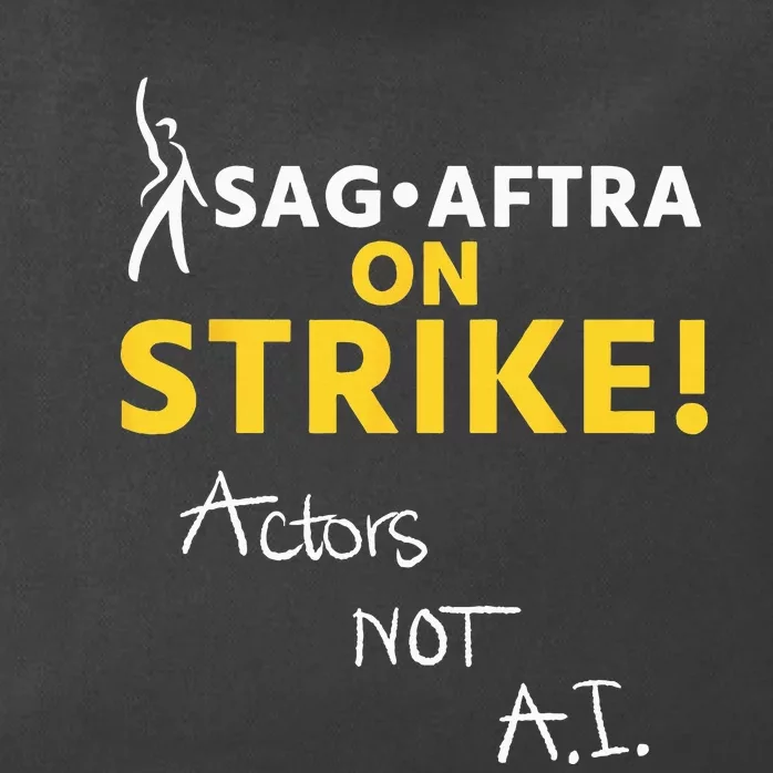 SAG AFTRA On Strike Actors Not AI Zip Tote Bag