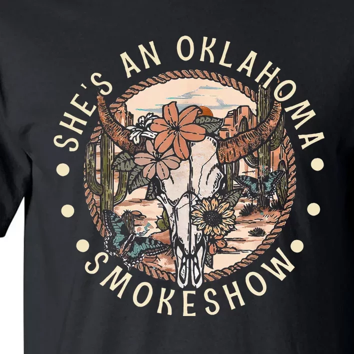 SheS An Oklahoma Smokeshow Country Music Western Bullskull Tall T-Shirt