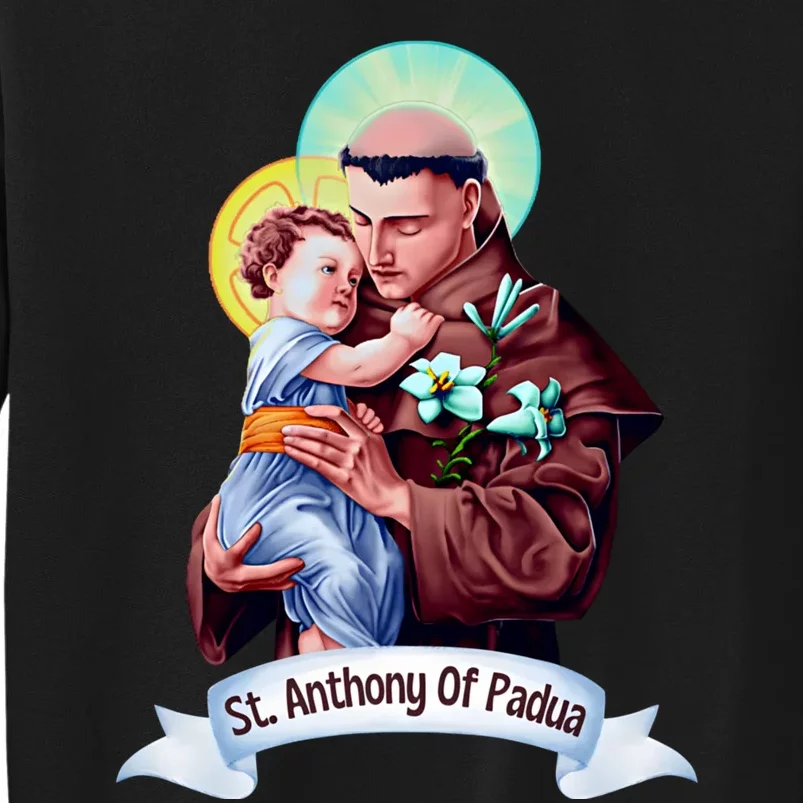 St Anthony Of Padua Holding Jesus Catholic Saint St Anthony Tall Sweatshirt