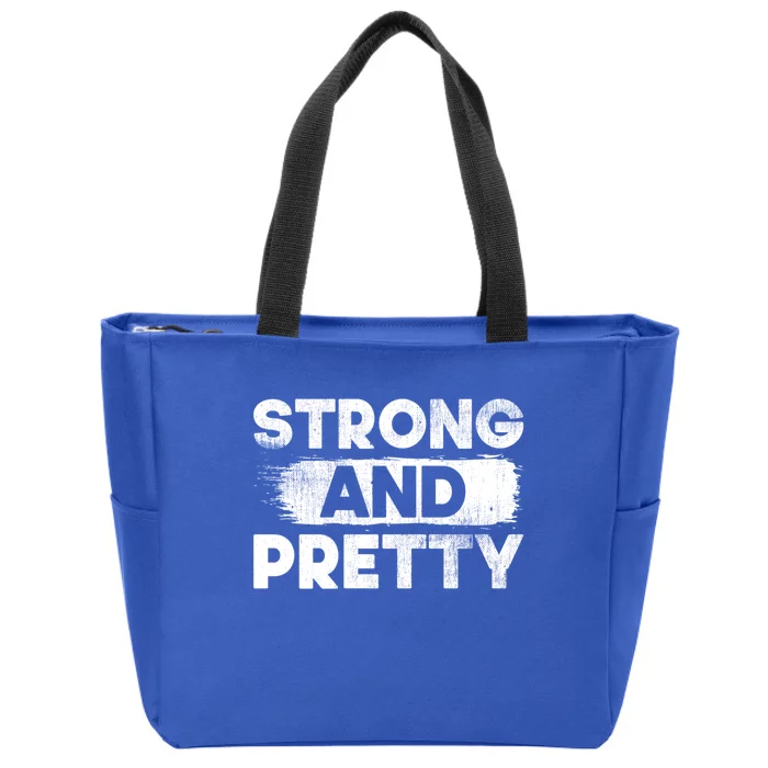 Strong And Pretty Strong Gift Zip Tote Bag