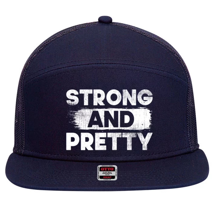 Strong And Pretty Strong Gift 7 Panel Mesh Trucker Snapback Hat