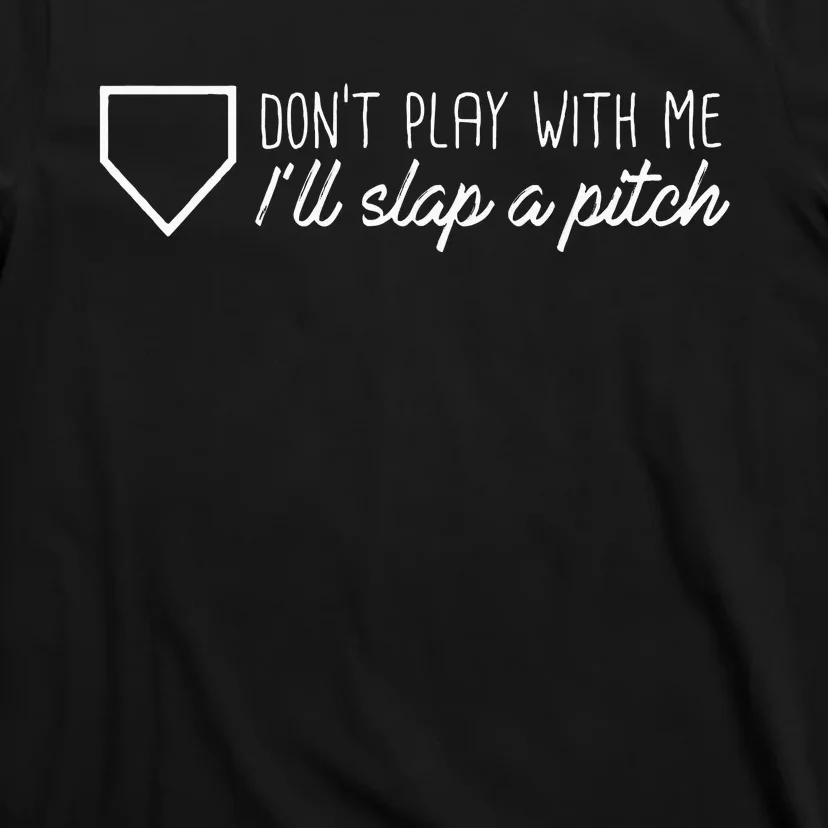 Slap A Pitch Softball Slapper Graphic T-Shirt