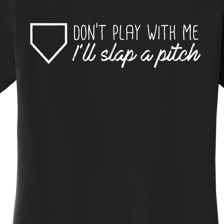 Slap A Pitch Softball Slapper Graphic Women's T-Shirt