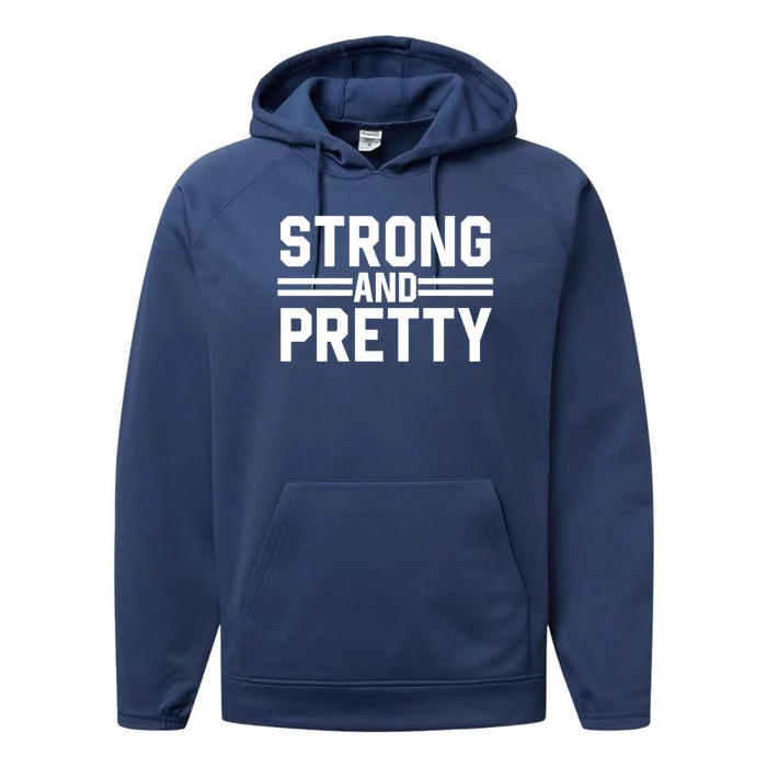 Strong And Pretty Strong Gym Workout Coach Bodybuilder Gift Performance Fleece Hoodie