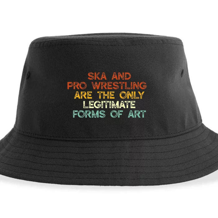 Ska And Pro Wrestling Are The Only Legitimate Forms Of Art Sustainable Bucket Hat