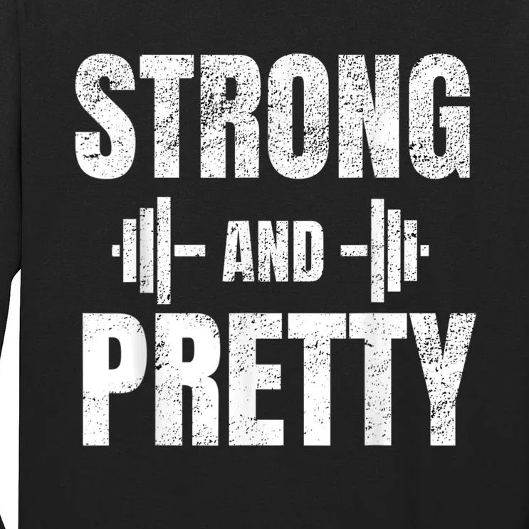 Strong And Pretty Gym Strongman Workout Fitness Tall Long Sleeve T-Shirt