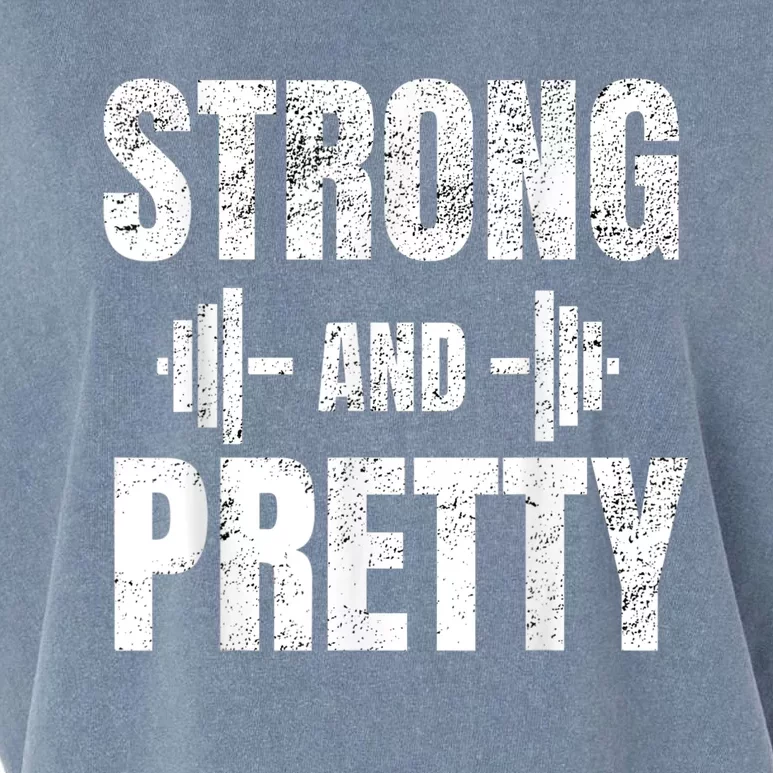 Strong And Pretty Gym Strongman Workout Fitness Garment-Dyed Women's Muscle Tee