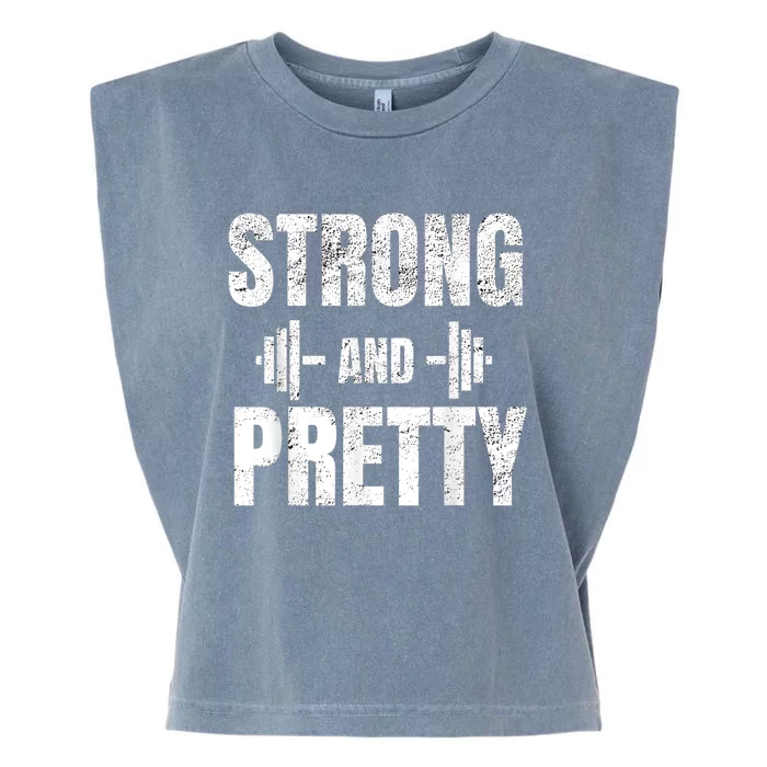 Strong And Pretty Gym Strongman Workout Fitness Garment-Dyed Women's Muscle Tee