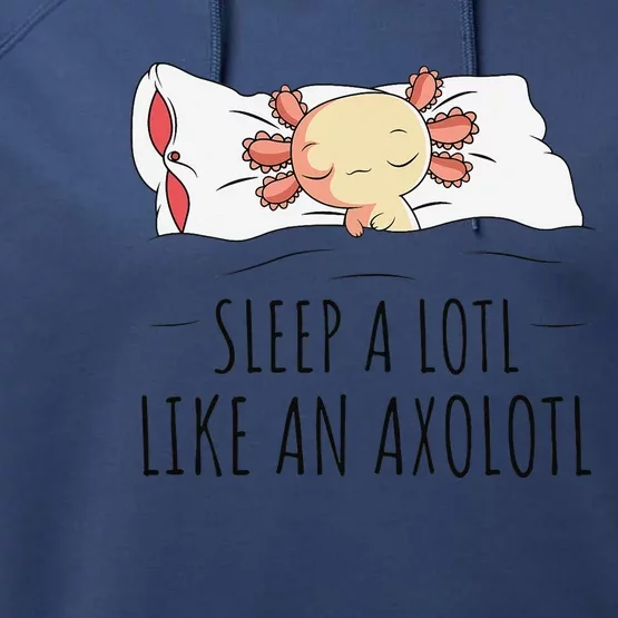 Sleeping Axolotl Pyjamas Mexican Salamander Lover Napping Performance Fleece Hoodie