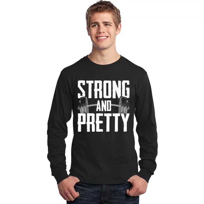 Strong And Pretty Powerlifting Apparel Gym Tall Long Sleeve T-Shirt