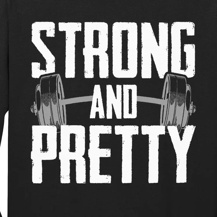 Strong And Pretty Powerlifting Apparel Gym Tall Long Sleeve T-Shirt