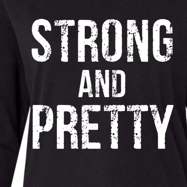 Strong And Pretty Strong Funny Gift Womens Cotton Relaxed Long Sleeve T-Shirt