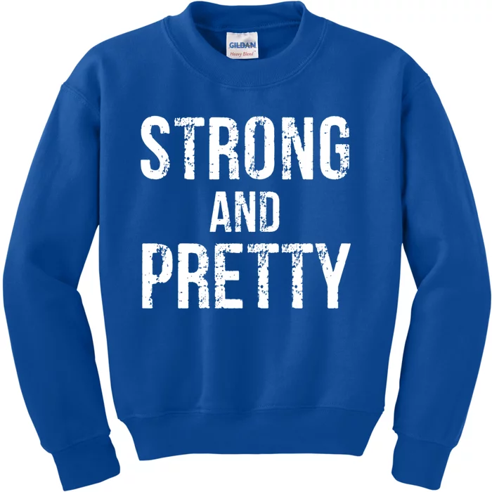 Strong And Pretty Strong Funny Gift Kids Sweatshirt