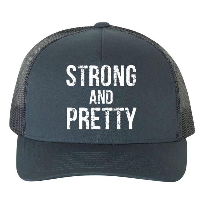 Strong And Pretty Strong Funny Gift Yupoong Adult 5-Panel Trucker Hat