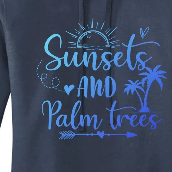 Sunsets And Palm Trees Summer Vibes Beach Vacay Summertime Gift Women's Pullover Hoodie