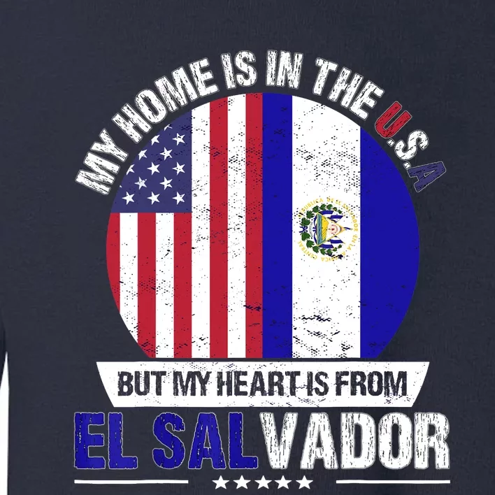 Salvadoran American Patriot Heart is from El Salvador Grown Toddler Sweatshirt