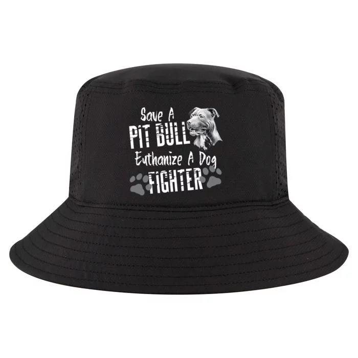 Save A Pitbull Euthanize A Dog Fighter Pit Bull Lover Gift Cool Comfort Performance Bucket Hat