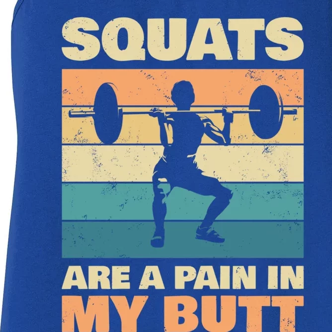 Squats Are Pain In My Butt For Bodybuilders Gift Women's Racerback Tank