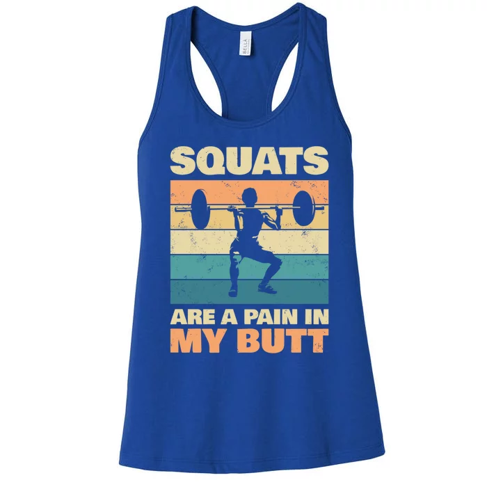 Squats Are Pain In My Butt For Bodybuilders Gift Women's Racerback Tank