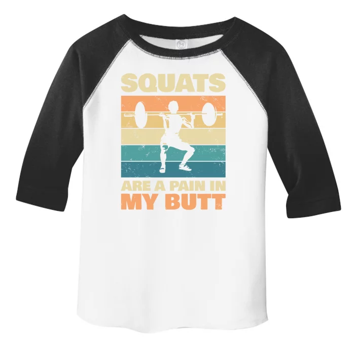 Squats Are Pain In My Butt For Bodybuilders Gift Toddler Fine Jersey T-Shirt