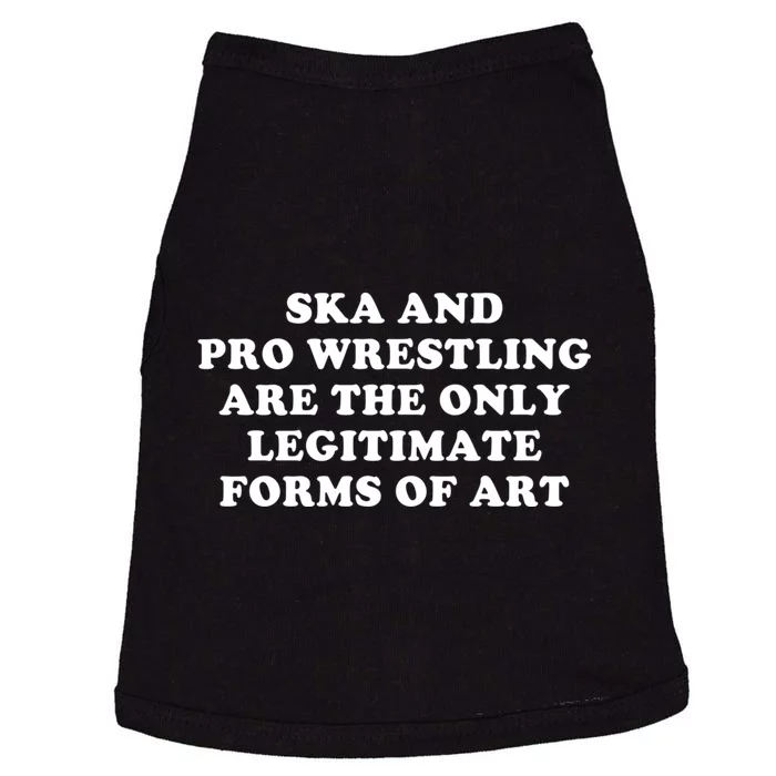 Ska And Pro Wrestling Are The Only Legitimate Forms Of Art Doggie Tank