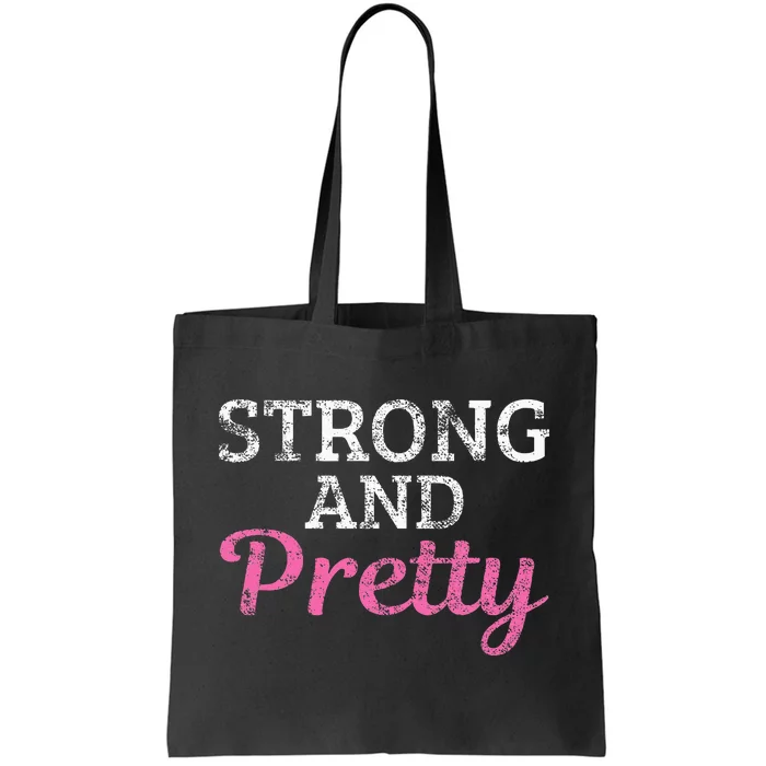 Strong And Pretty Tote Bag