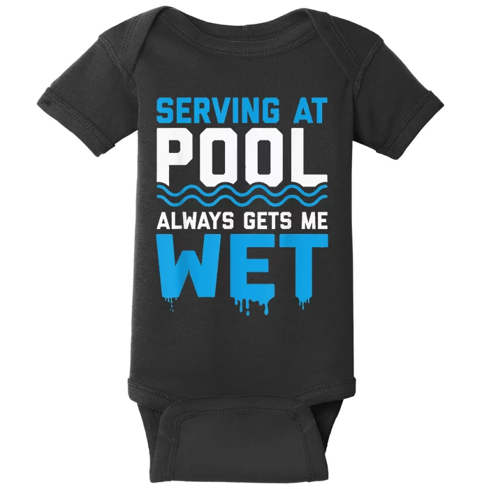 Serving At Pool Always Gets Me Wet Vacation Baby Bodysuit