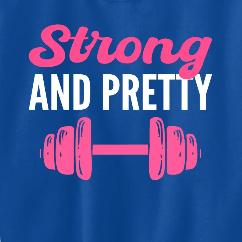 Strong And Pretty Fitness Coach Meaningful Gift Kids Sweatshirt