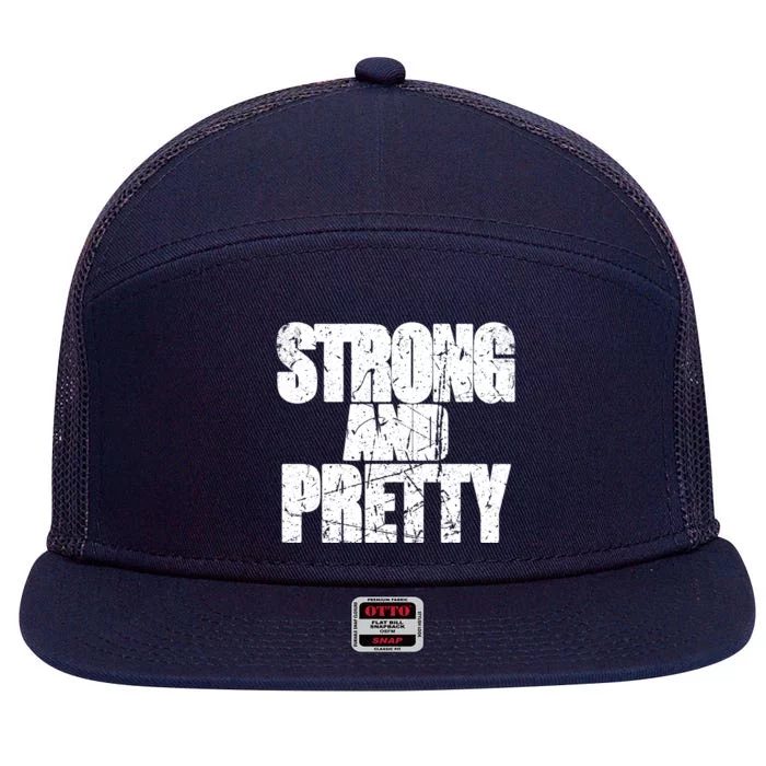 Strong And Pretty Fitness Gym Workout Weights Weightlifting Gift 7 Panel Mesh Trucker Snapback Hat