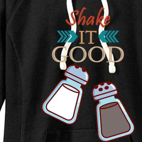 Salt And Pepper Shaker Shake It Good For Kitchen Chefs Gift Women's Fleece Hoodie