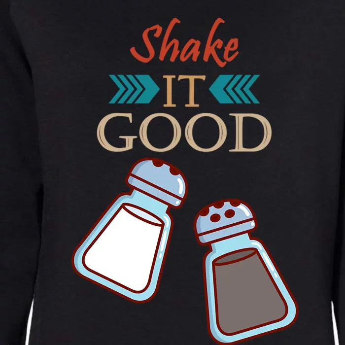 Salt And Pepper Shaker Shake It Good For Kitchen Chefs Gift Womens California Wash Sweatshirt