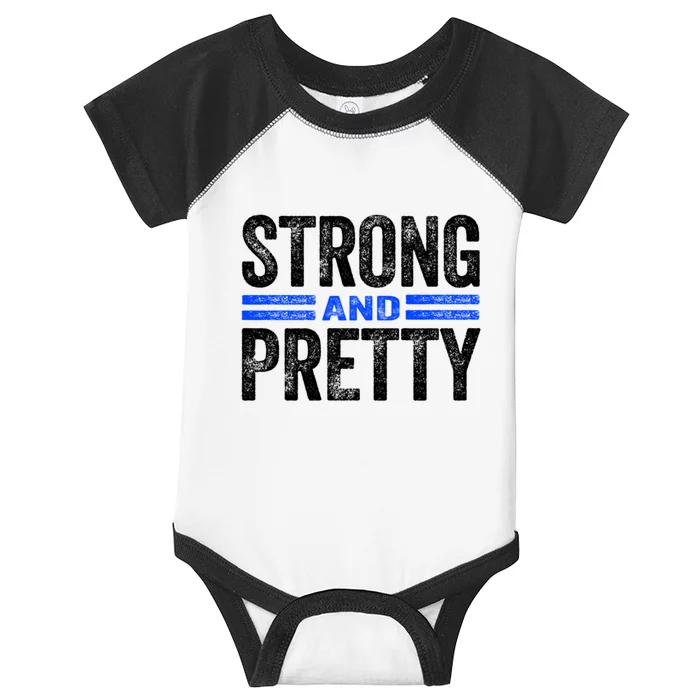 Strong And Pretty Great Gift Great Gift Strong And Pretty Gift Infant Baby Jersey Bodysuit