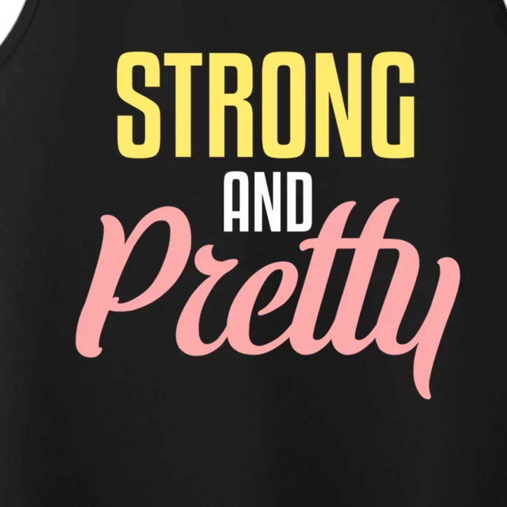 Strong And Pretty Funny Gift Performance Tank