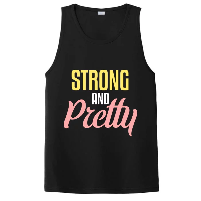 Strong And Pretty Funny Gift Performance Tank