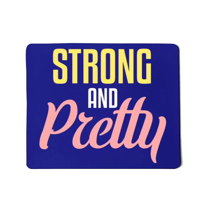 Strong And Pretty Funny Gift Mousepad