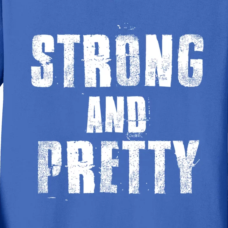 Strong And Pretty Gym Fitness Motivation Cute Gift Kids Long Sleeve Shirt