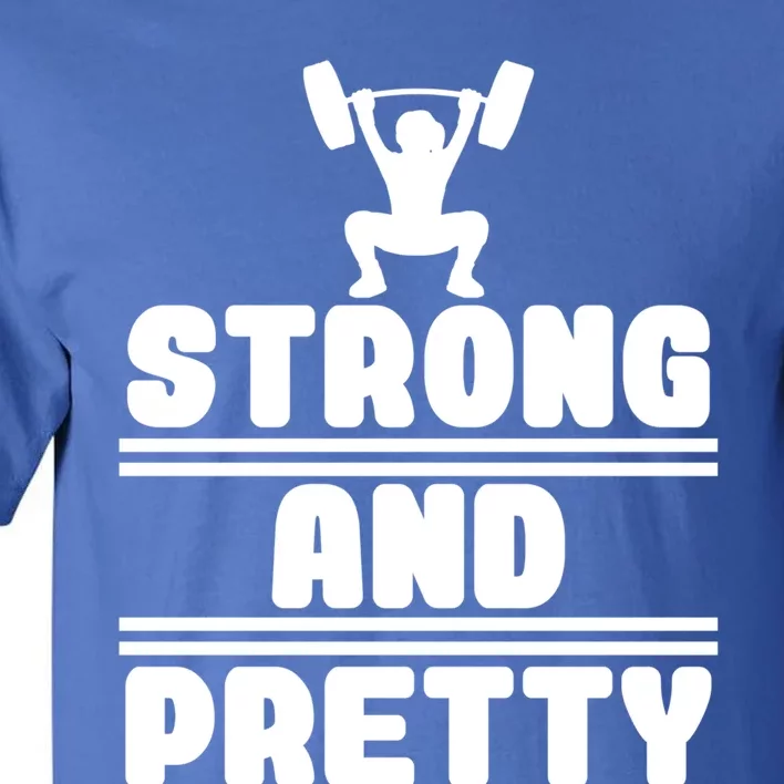 Strong And Pretty Cool Perfect Empowert Gift Tall T-Shirt