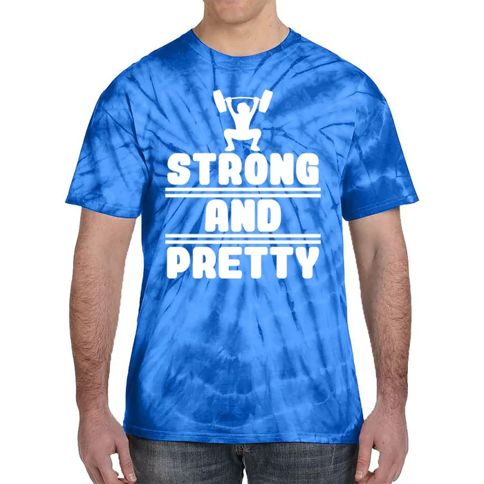 Strong And Pretty Cool Perfect Empowert Gift Tie-Dye T-Shirt