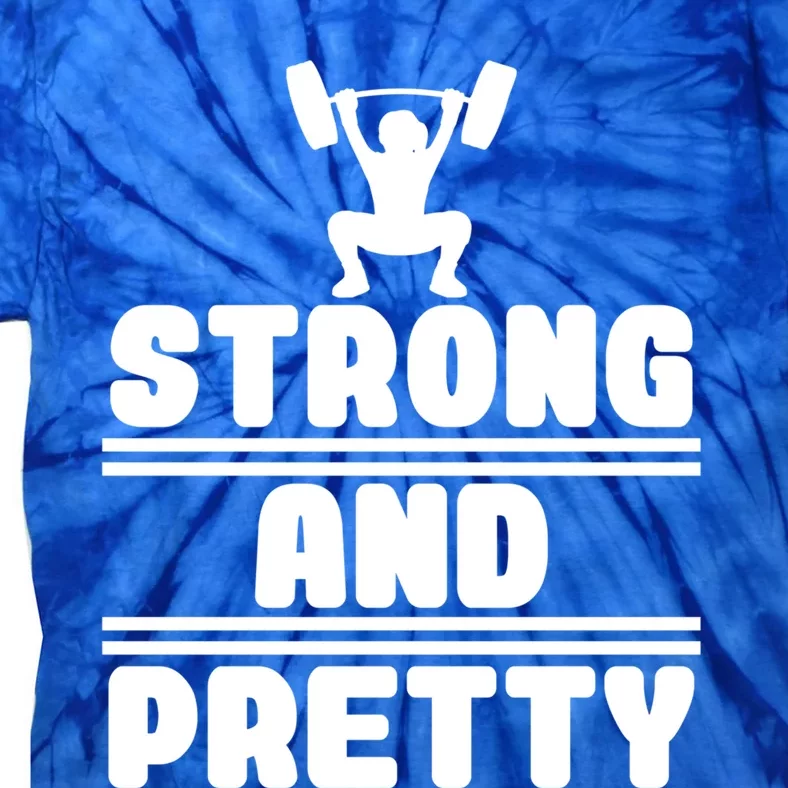 Strong And Pretty Cool Perfect Empowert Gift Tie-Dye T-Shirt