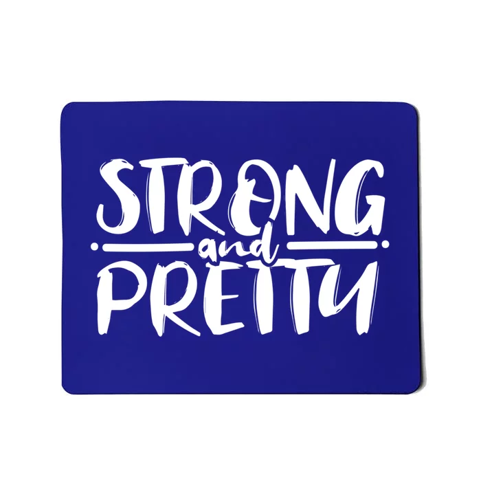 Strong And Pretty Weightlifting Gift Mousepad