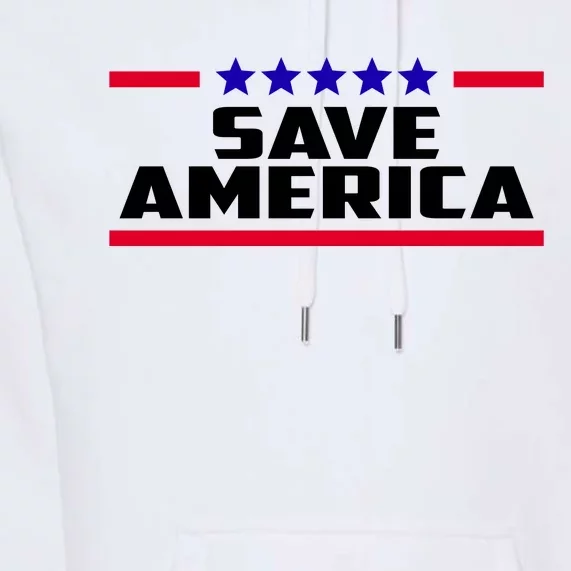 Save America Political Election Premium Hoodie