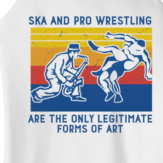 Ska And Pro Wrestling Are The Only Legitimate Forms Of Art Women’s Perfect Tri Rocker Tank