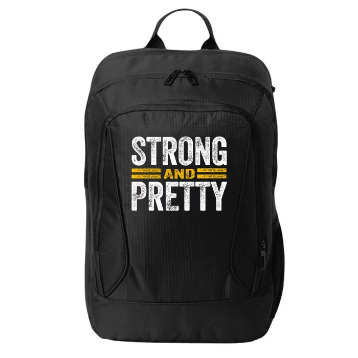 Strong And Pretty Gift Strong And Pretty Gift Great Gift City Backpack